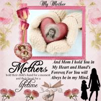 Most Recent Upload - Mother's Love #2 My Mom