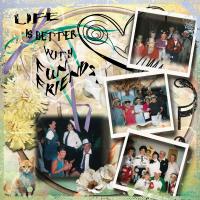 Life is Better With Friends.